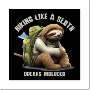 Hiking Like a Sloth | Taking It Slow and Enjoying the Trails | Hiking Lovers Posters and Art